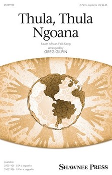 Thula Thula Ngoana by South African Folk Song - Gilpin Greg - for 2-Part a cappella