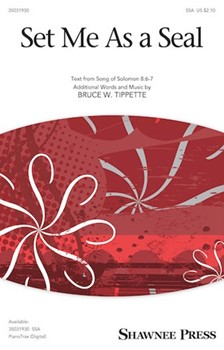 Set Me as a Seal by Tippette Bruce W Song of Solomon for SSA and Piano
