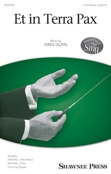 Et in Terra Pax by Gilpin Greg for 3-Part Mixed and Piano