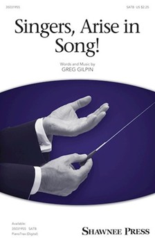 Singers Arise in Song by Gilpin Greg for SSATB and Piano