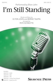 I'm Still Standing by John and Taupin - Schmutte Pete - Elton John for SAB and Piano