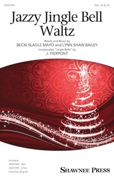 Jazzy Jingle Bell Waltz by Bailey and Mayo J Pierpont for SSA and Piano