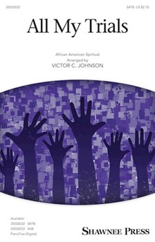 All My Trials by - Johnson Victor C - for SATB and Piano (African Amer Spir)