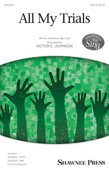 All My Trials by - Johnson Victor C - for SAB and Piano (African Amer Spir)