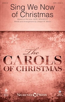 Sing We Now of Christmas by NOEL NOUVELET - Martin Joseph M - for SATB and Piano