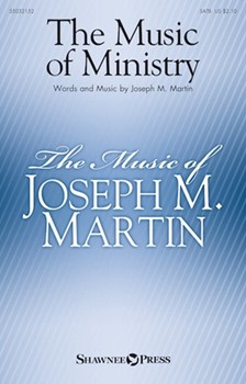 Music of Ministry by Martin Joseph M for SATB and Piano