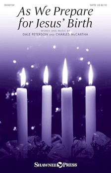 As We Prepare for Jesus' Birth by Peterson and McCartha for SATB and Piano
