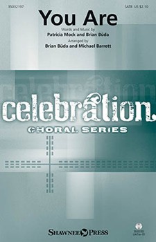 You Are by Mock and Buda - Buda and Barrett - for SATB and Piano