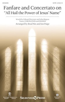 Fanfare and Concertato on All Hail the Power of Jesus' Name by CORONATION/DIADEM - Paige and Nix - Perronet and Rippon for SATB and Organ