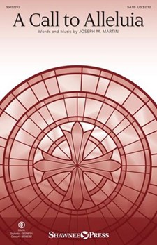 Call to Alleluia by Martin Joseph M for SATB