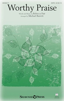 Worthy Praise by Fair Rebecca - Barrett Michael - for SATB and Piano