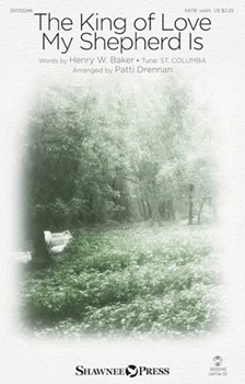 King of Love My Shepherd Is by St Columba - Drennan Patti - Henry W Baker for SATB and Piano