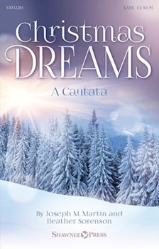 Christmas Dreams - A Cantata by Martin and Sorenson for SATB and Piano