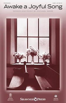Awake a Joyful Song by Ware Michael for SAB and Piano