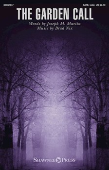 Garden Call by Nix Brad Joesph M Martin for SATB and Piano