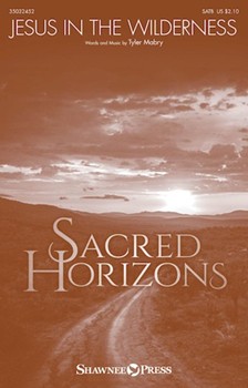 Jesus in the Wilderness by Mabry Tyler for SATB and Piano