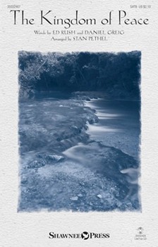 Kingdom of Peace by Rush and Greig - Pethel Stan - for SATB