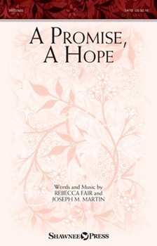 Promise A Hope by Fair and Martin for SATB