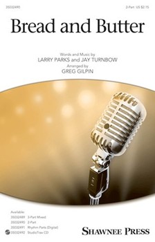 Bread and Butter by Parks Larry - Gilpin Greg - for 2-Part and Piano