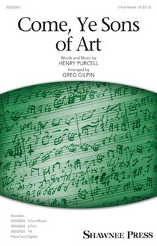 Come Ye Sons of Art by Purcell Henry - Gilpin Greg - for 3-Part Mixed