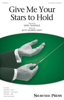 Give Me Your Stars To Hold by Gray Ruth Morris for 3-Part Mixed and Piano