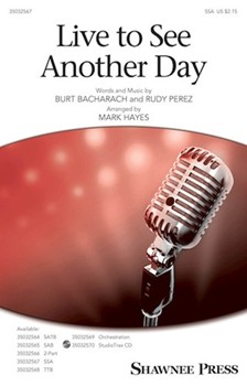 Live to See Another Day by Perez Rudy - Hayes Mark - for SSA and Piano