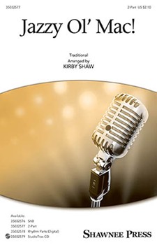 Jazzy Ol' Mac by - Shaw Kirby - for 2-Part and Piano
