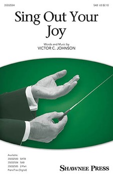 Sing Out Your Joy by Johnson Victor C for SAB and Piano
