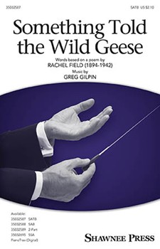 Something Told the Wild Geese by Gilpin Greg for SATB and Piano