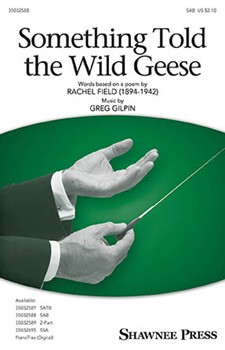 Something Told the Wild Geese by Gilpin Greg for SAB and Piano