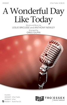 Wonderful Day Like Today by Bricusse and Newley - Gilpin Greg - for 3-Part Treble and Piano