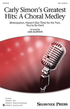 Carly Simon's Greatest Hits A Choral Medley by - DeSpain Lisa - Carly Simon for SSA and Piano