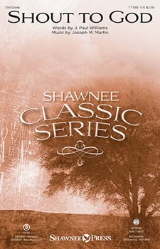 Shout to God by Martin Joseph M J Paul Williams for TTBB and Piano