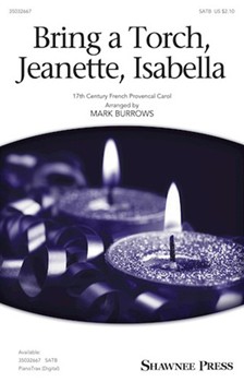 Bring a Torch Jeanette Isabella by - Burrows Mark - for SATB and Piano