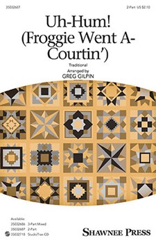 Uh-hum ( Froggie Went A-Courtin ) by - Gilpin Greg - for 2-Part and Piano