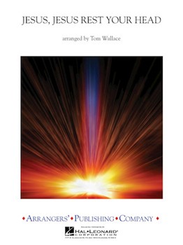 Jesus Jesus Rest Your Head by - Wallace Tom - for Full Score