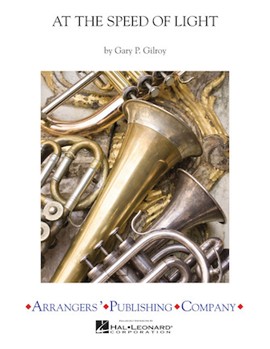 At The Speed Of Light by - Gilroy Gary - for Concert Band