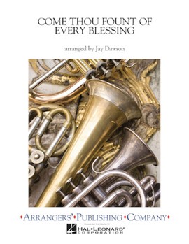 Come Thou Fount Of Every Blessing by - Dawson Jay - for Full Score