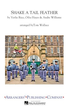 Shake A Tail Feather by Wallace - Wallace Tom - for Marching Band