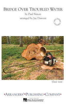 Bridge Over Troubled Water by - Dawson Jay - Simon and Garfunkel for Marching Band