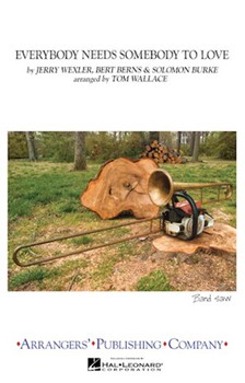 Everybody Needs Somebody To Love by - Wallace Tom - for Marching Band