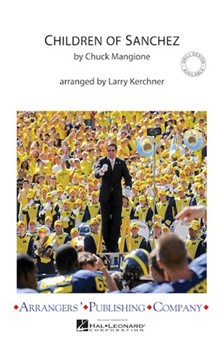 Children Of Sanchez by Mangione Chuck - Kerchner Larry - for Marching Band
