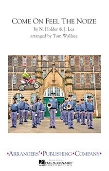Come On Feel The Noize by - Wallace Tom - Quiet Riot for Marching Band
