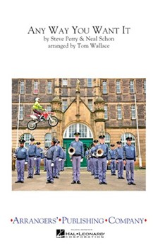 Any Way You Want It by - Wallace Tom - Journey for Marching Band