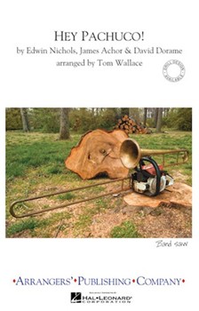 Hey Pachuco by - Wallace Tom - for Marching Band