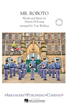 Mr Roboto by - Wallace Tom - Styx for Marching Band