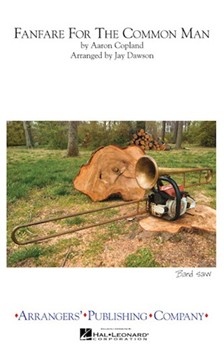 Fanfare For The Common Man by - Dawson Jay - for Marching Band