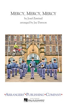Mercy Mercy Mercy by Zawinul Josef - Dawson Jay - for Marching Band