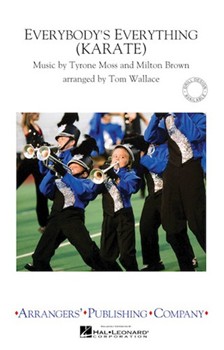 Everybody's Everything (Karate) by - Wallace Tom - for Marching Band