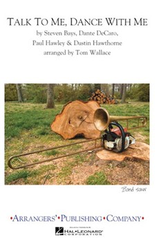 Talk To Me Dance With Me by - Wallace Tom - for Marching Band